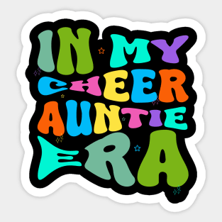 In My Cheer Auntie Era Sticker